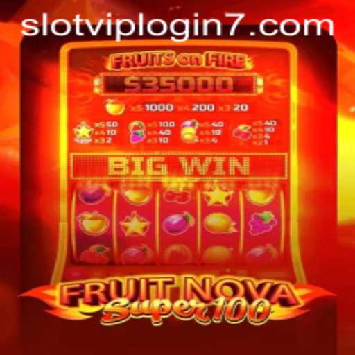 Exploring the Exciting World of FruitNovaSuper100: A Slot Game Extravaganza