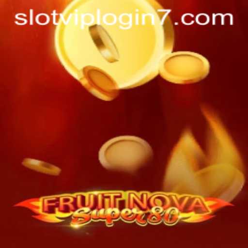 FruitNovaSuper80: Experience the Thrill of VIP Slot Gaming