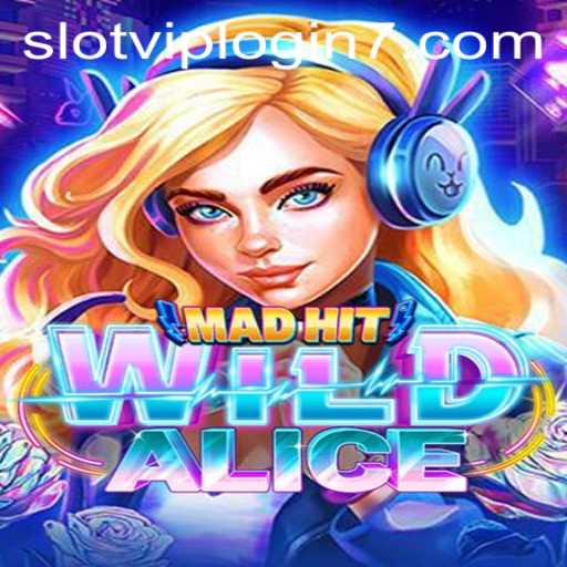 MadHitWildAlice: The Experience of a Modern Slot Adventure