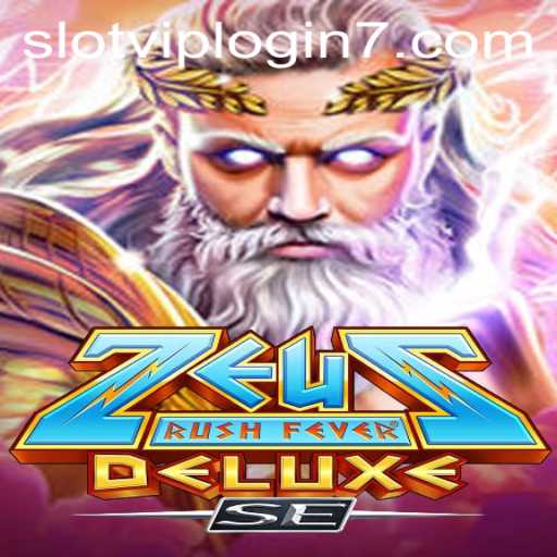 Experience the Thrill of ZeusRushFeverDeluxeSE: Slot VIP Login Insight
